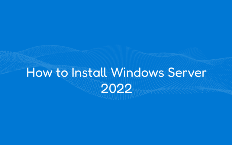 How to Install Windows Server 2022