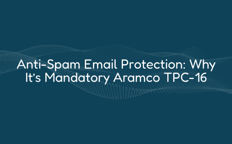 Anti-Spam Email Protection: Why It’s Mandatory Aramco TPC-16