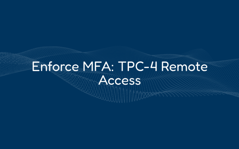 Enforce MFA: TPC-4 Remote Access