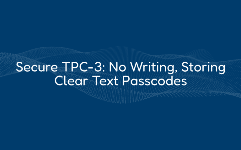 Secure TPC-3 Control: No Writing, Storing Clear Text Passcodes