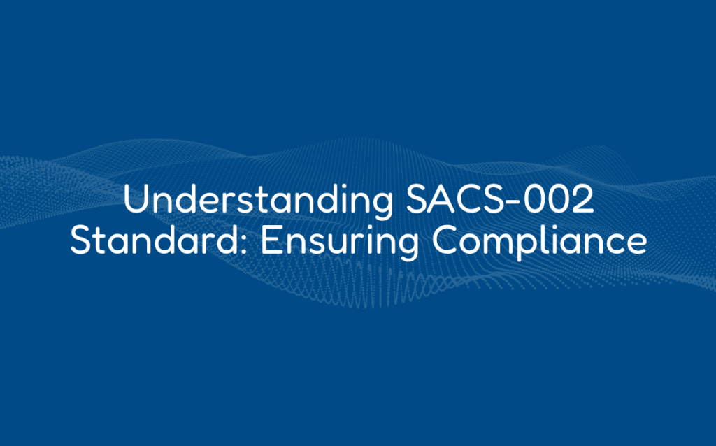 Understanding SACS-002 Standard: Ensuring Compliance