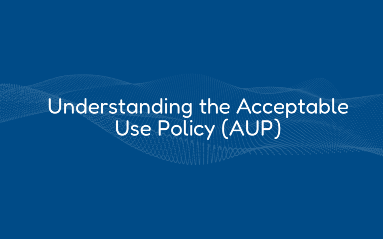 Understanding the Acceptable Use Policy (AUP)