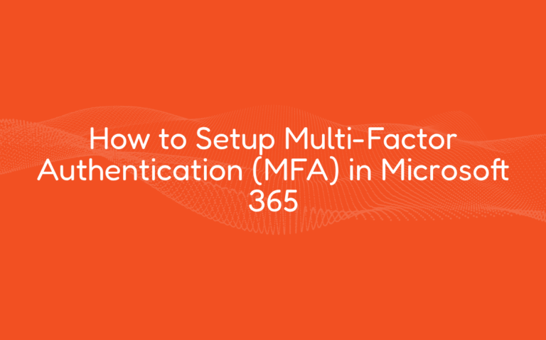 How to Setup Multi-Factor Authentication (MFA) in Microsoft 365