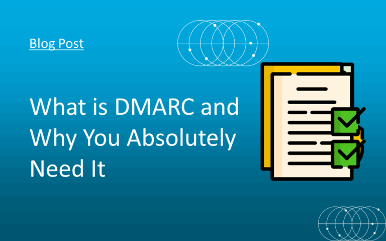 What is DMARC and Why You Absolutely Need It
